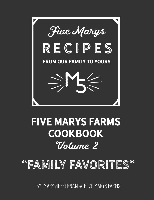 Vol 2 : Family Favorites Recipe Book (digital copy) — FIVE MARYS RANCH