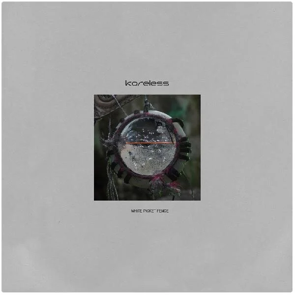 Koreless - White Picket Fence / Joy Squad