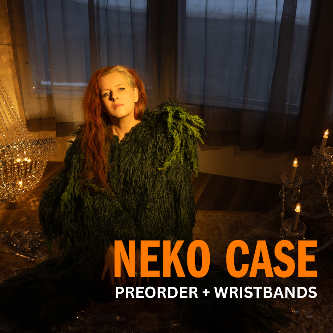Neko Case Event Order + Wristband (Preorder - Event 3/18/2026)