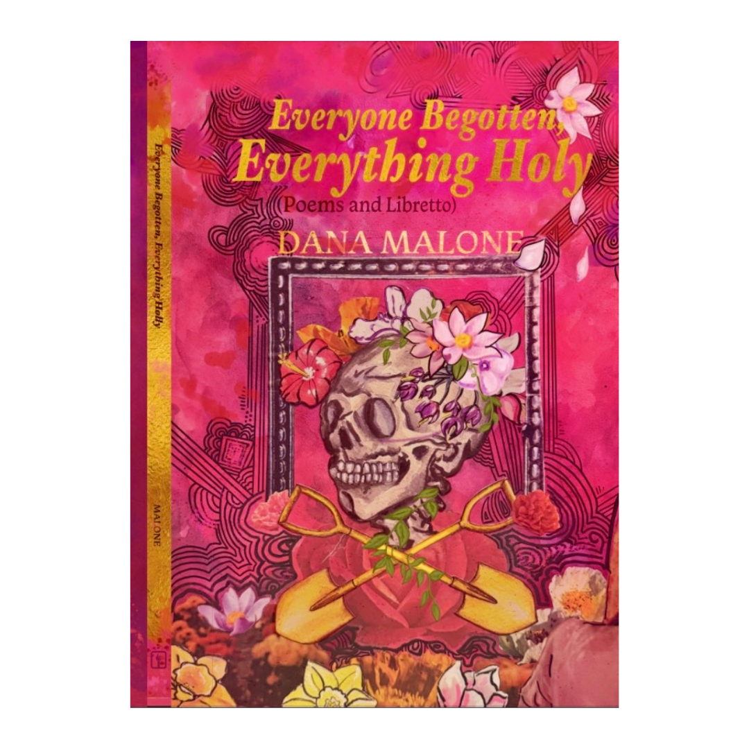 Dana Malone - Everyone Begotten, Everything Holy book (Preorder - Event 10/8/2026)