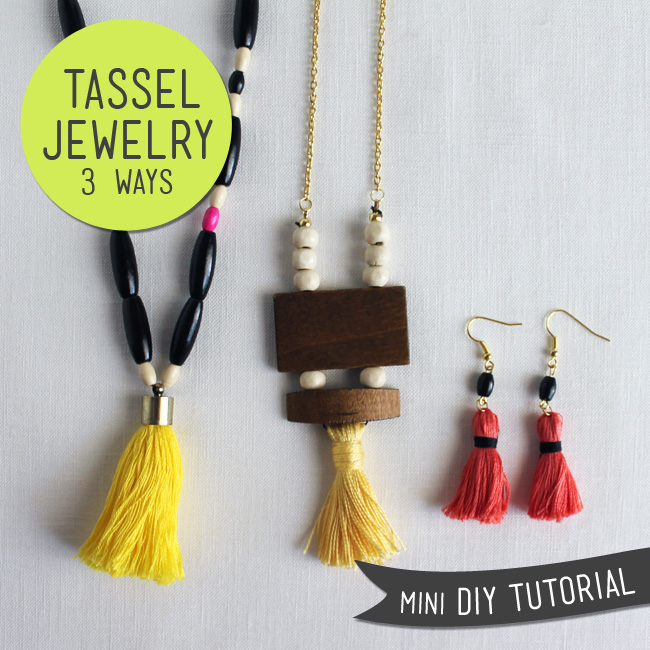 Mini DIY Tutorial – Tassel Jewelry 3 Ways — Sew DIY