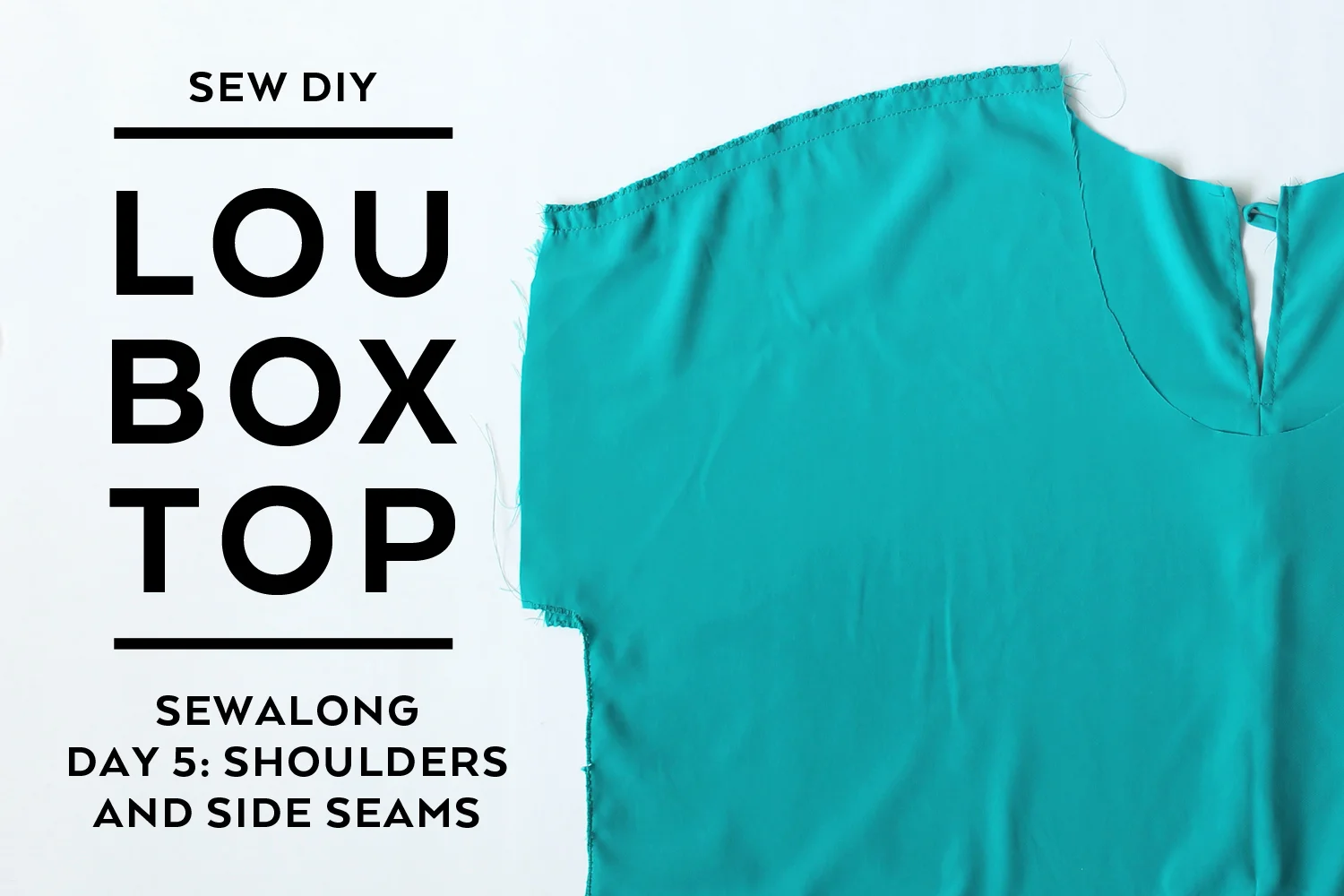 Lou Box Top Sewalong – Part 5 Shoulder and Side Seams