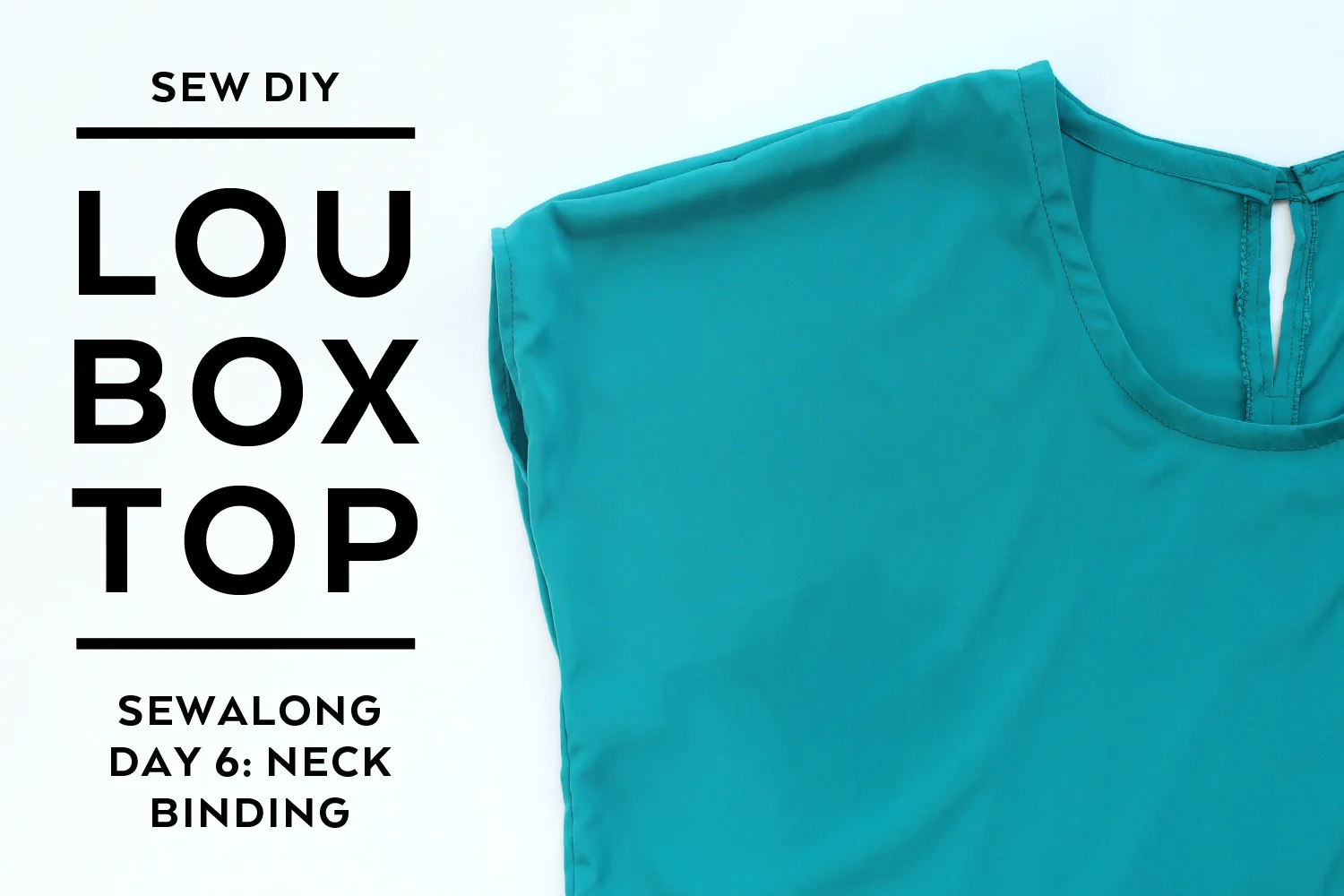 Lou Box Top Sewalong – Part 6 Neck Binding