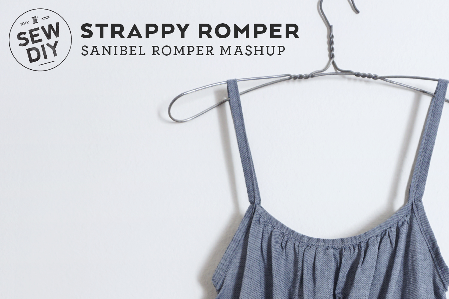 DIY Strappy Romper Refashion — Sew DIY