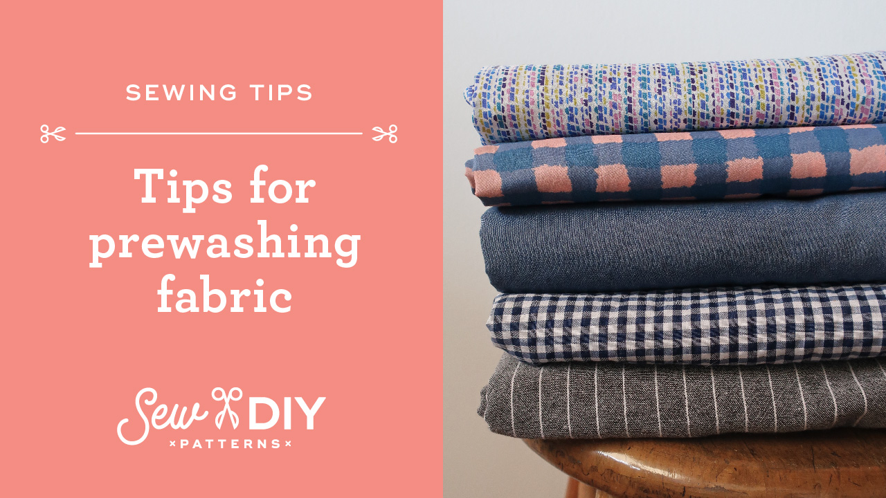 Prewashing Fabric: How to Prepare Material for Sewing - DIY Danielle®