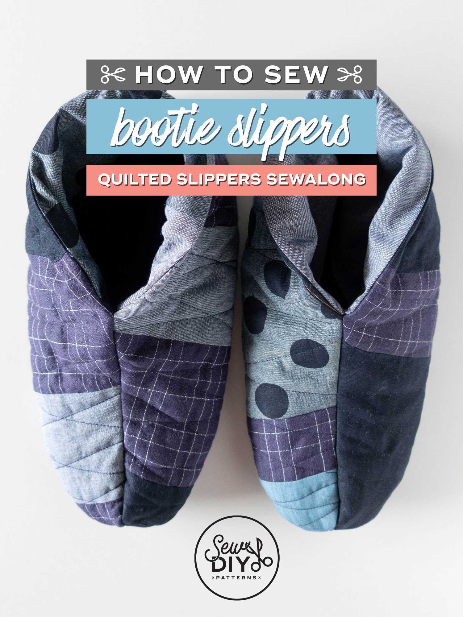 How to sew bootie style quilted slippers - Video Tutorial — Sew DIY
