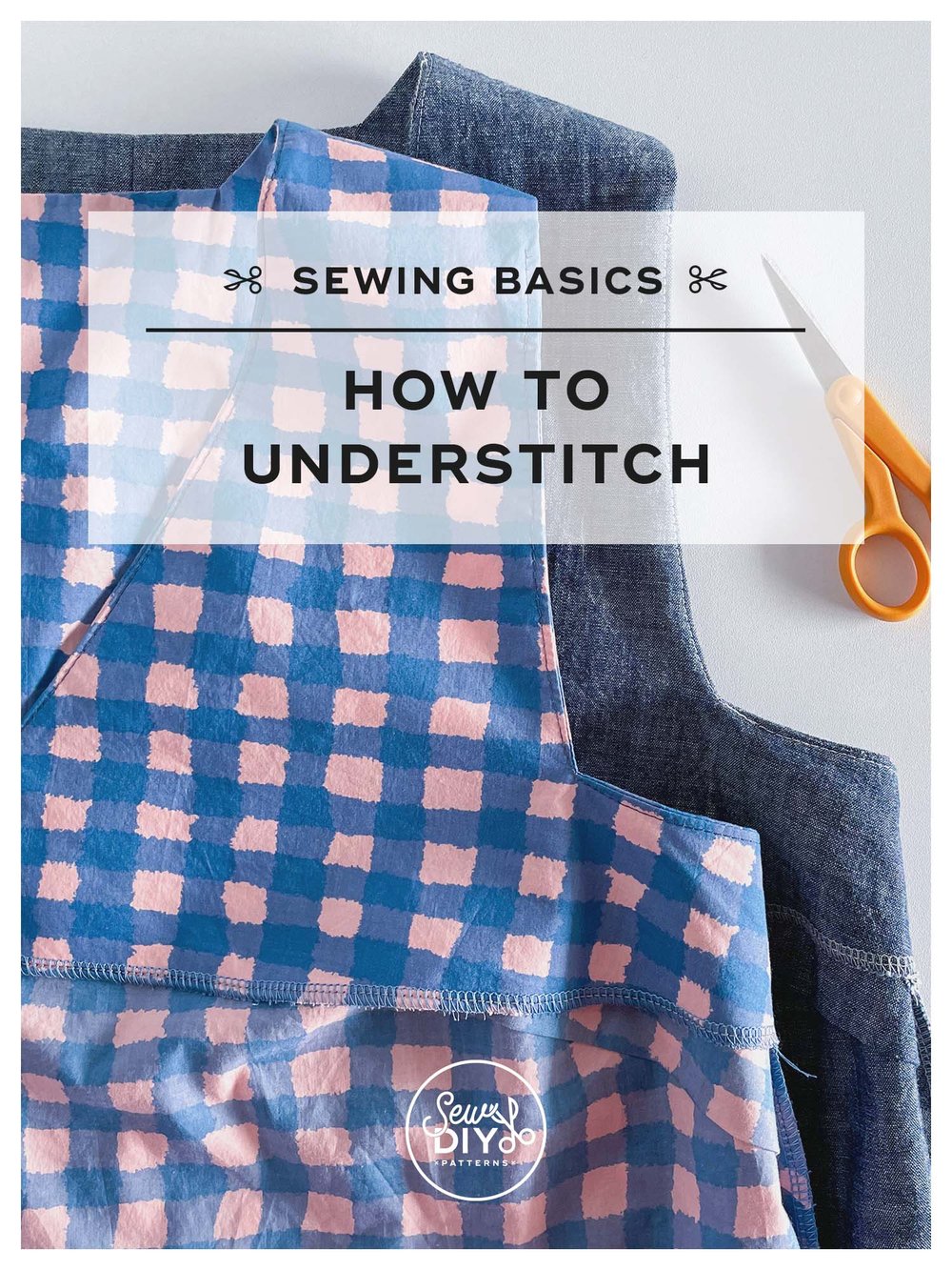 How to Understitch a lining or facing – Learn to sew the basics