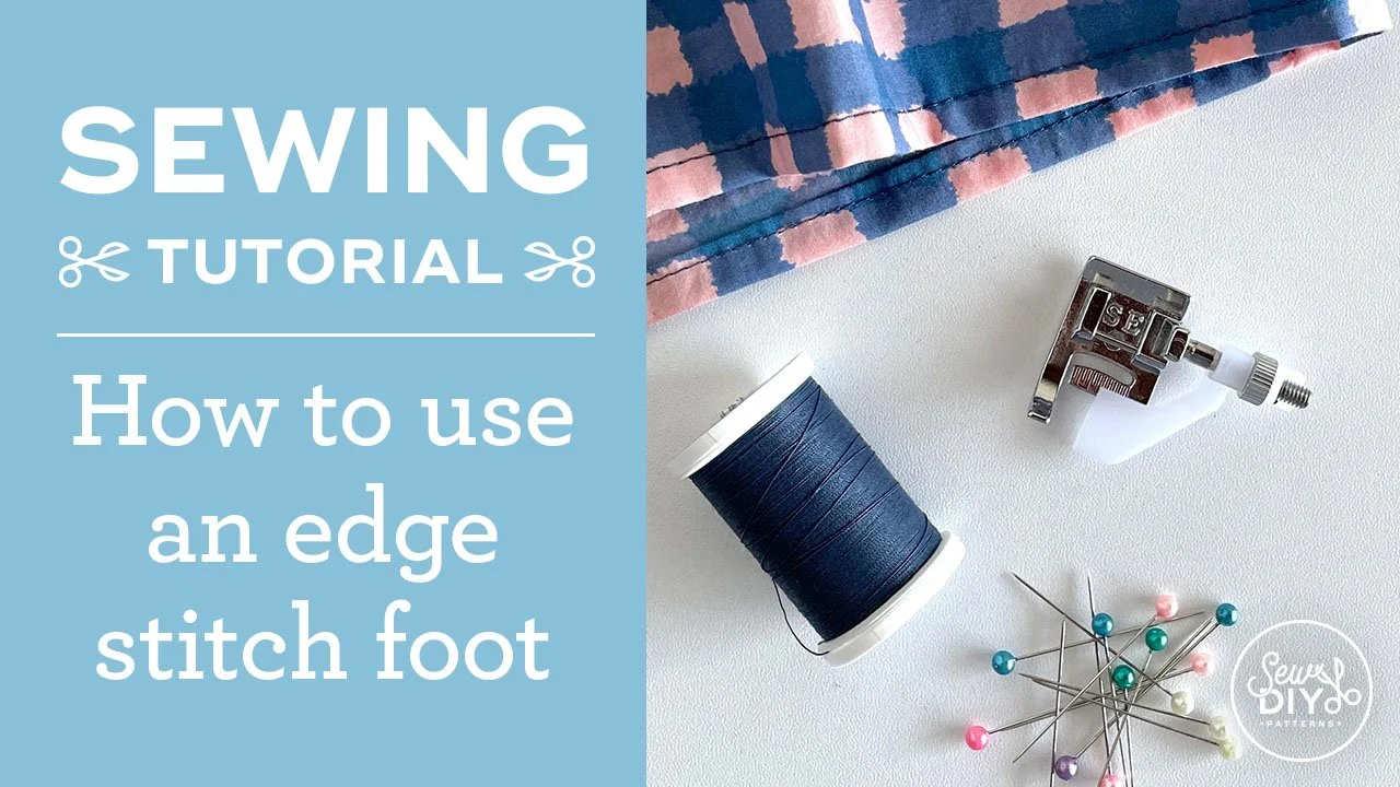 How to use an Edge Stitch Foot — Video Tutorial — Sew DIY
