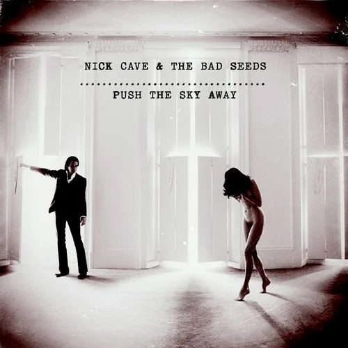 nick-cave-and-the-bad-seeds-push-the-sky-away.jpg