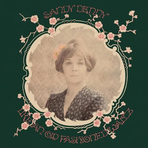 Sandy Denny - Like an Old.jpg