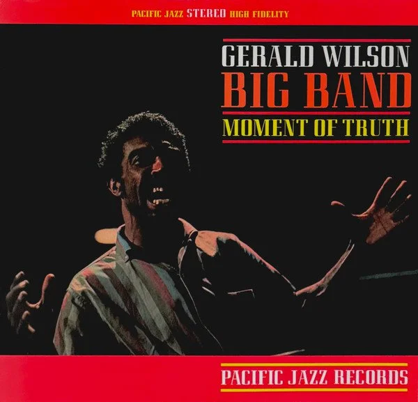 Gerald Wilson Big Band -Moment of Truth- 1LP 180g black vinyl in Tip-On Jacket. Blue Note Tone Poet Series
