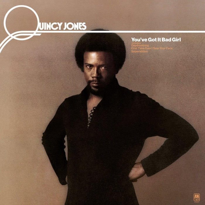Quincy Jones 'You’ve Got It Bad Girl' LP reissue pre-order (release date 6th June)