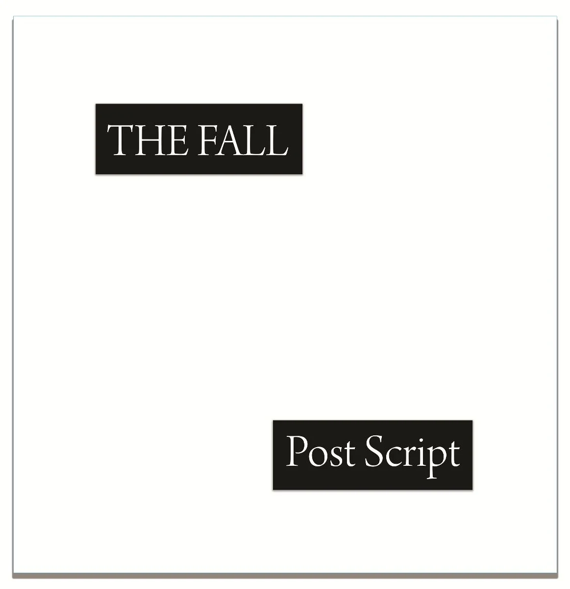 THE FALL - Post Script 1LP  Black Vinyl and Limited Edition White Vinyl. Released 2nd October.