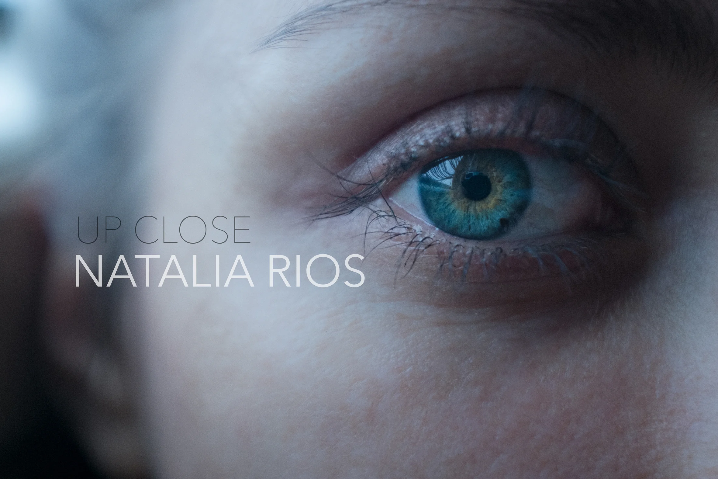 Up Close: Natalia Rios