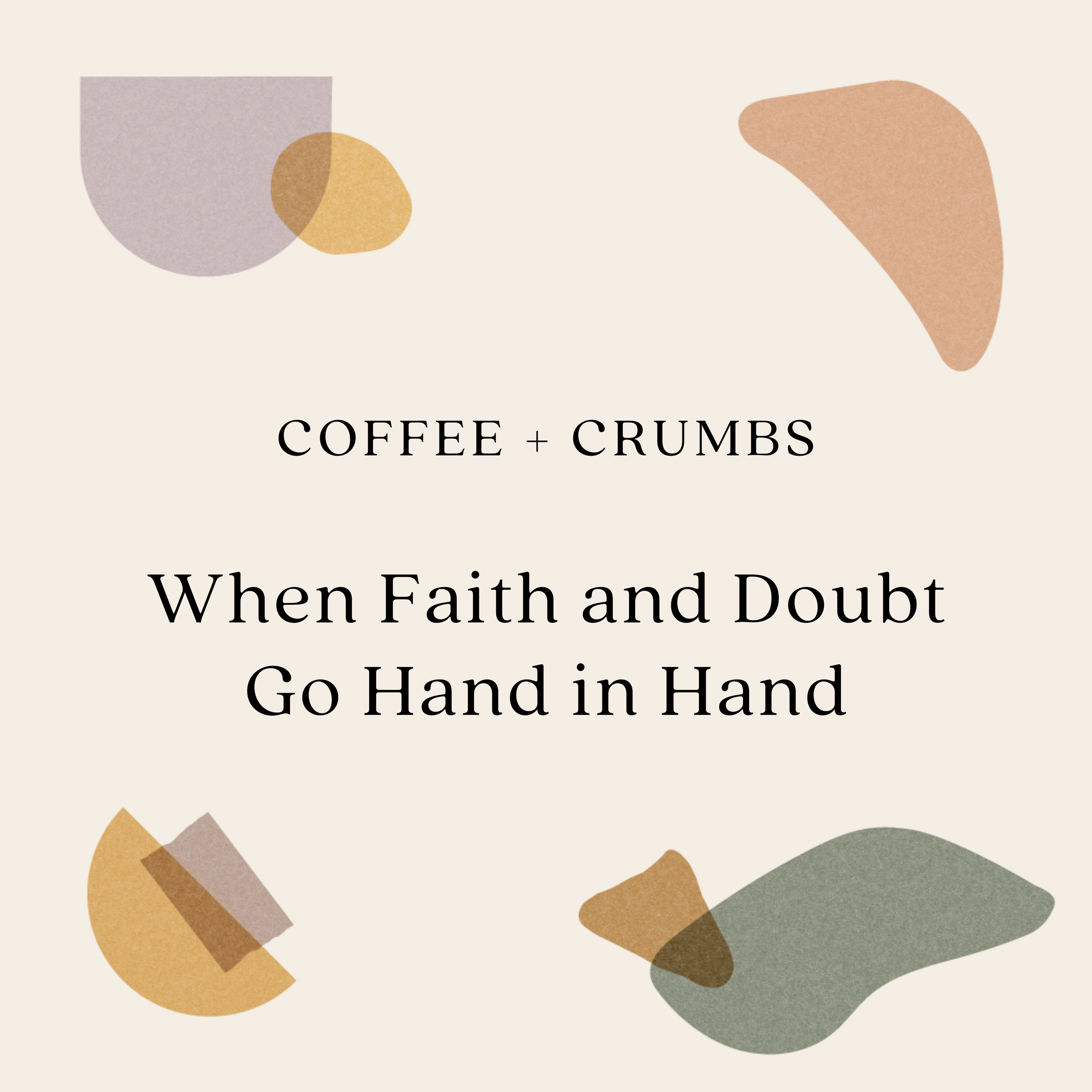 When Faith and Doubt Go Hand in Hand
