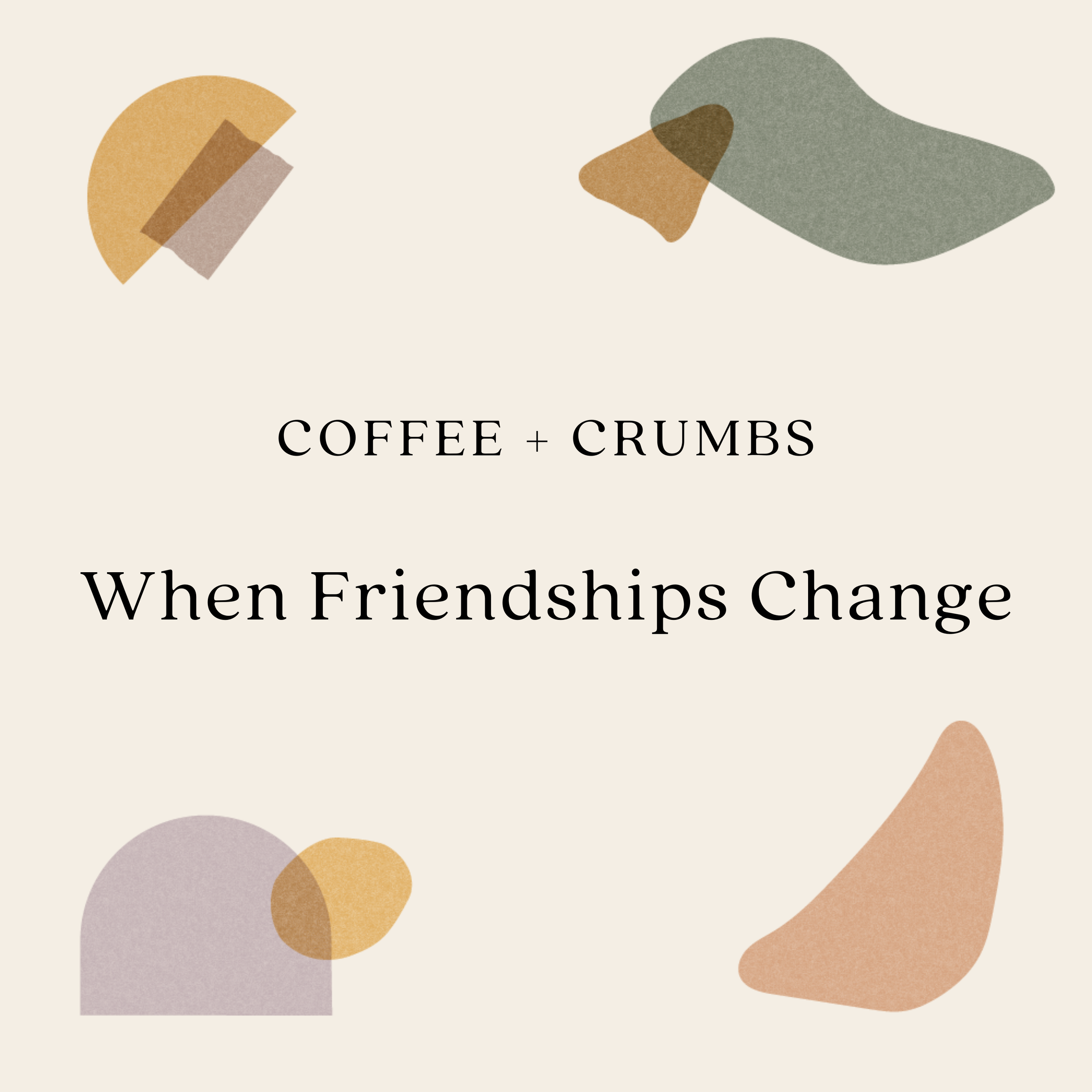 When Friendships Change