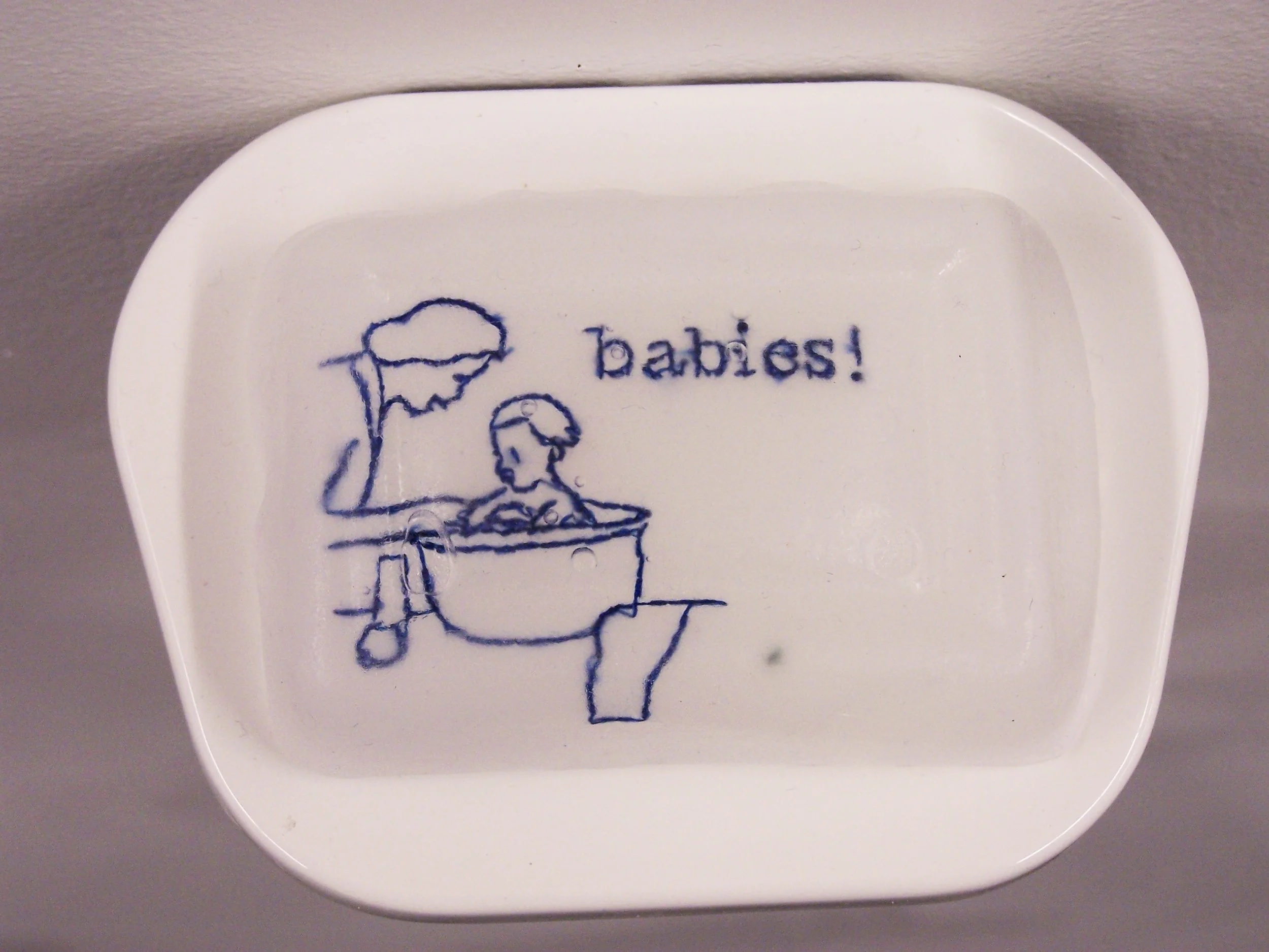 Next time bring us babies! (detail of babies! soap)