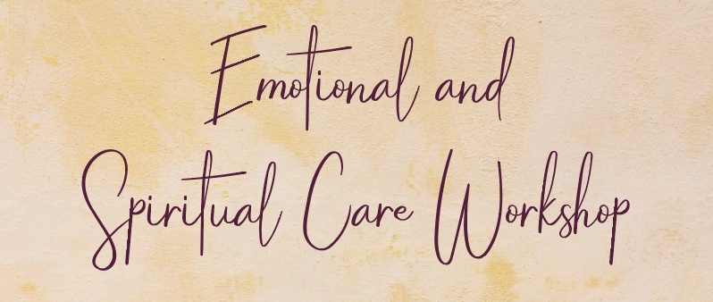 Emotional and Spiritual Care Workshop