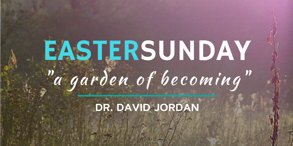 Easter Sunday A Garden of Becoming.png
