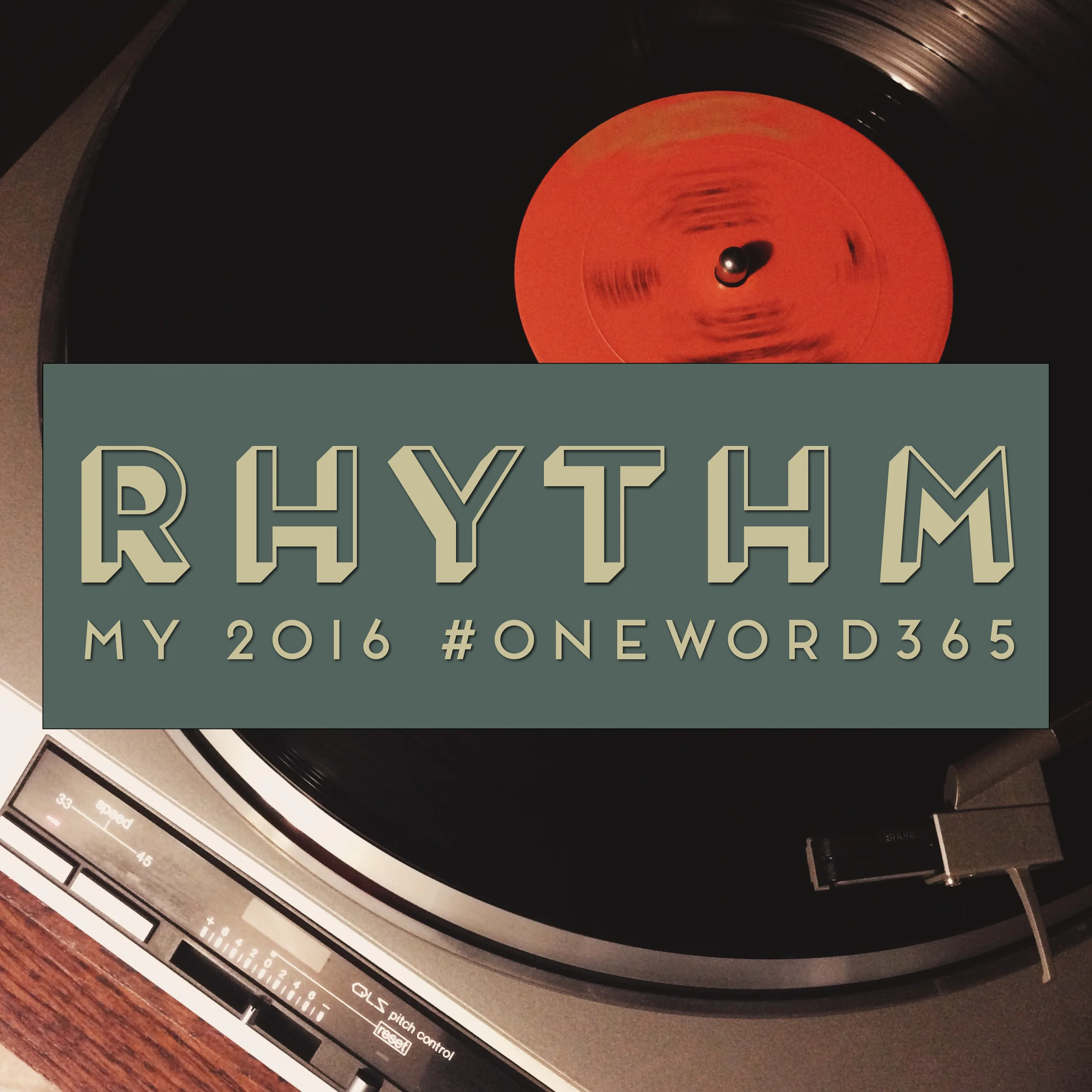 RHYTHM: My #OneWord365
