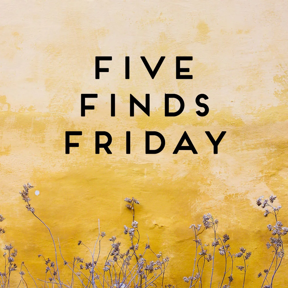 Five Finds Friday // February 24