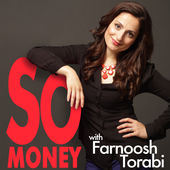 'So Money with Farnoosh Torabi ' by Farnoosh Torabi