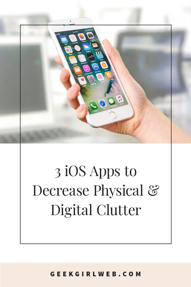 2016-10-3-iOS-Apps-to-Decrease-Physical-&-Digital-Clutter.jpg