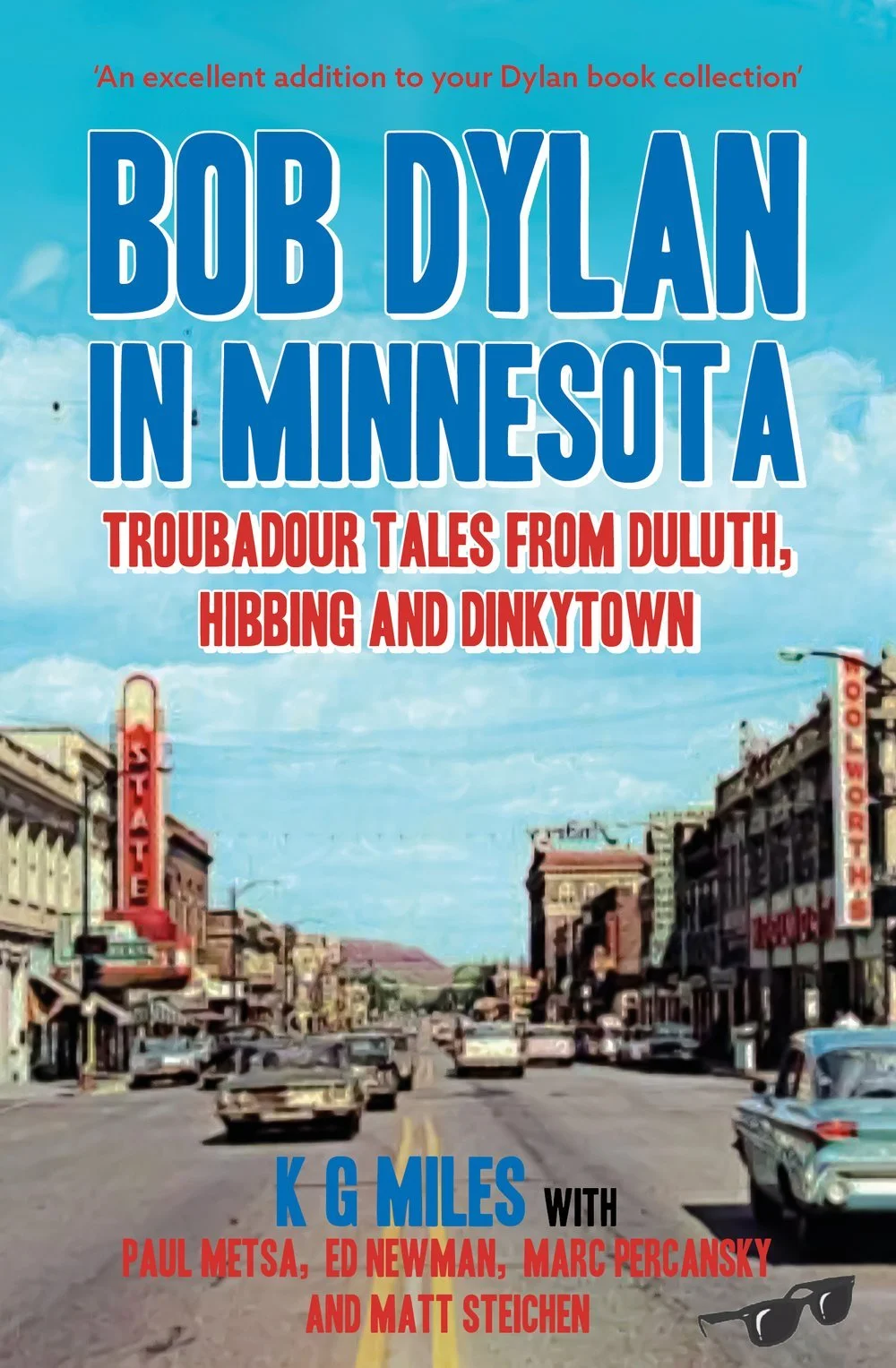 Bob Dylan in Minnesota - Troubadour Tales from Duluth, Hibbing and Dinkytown