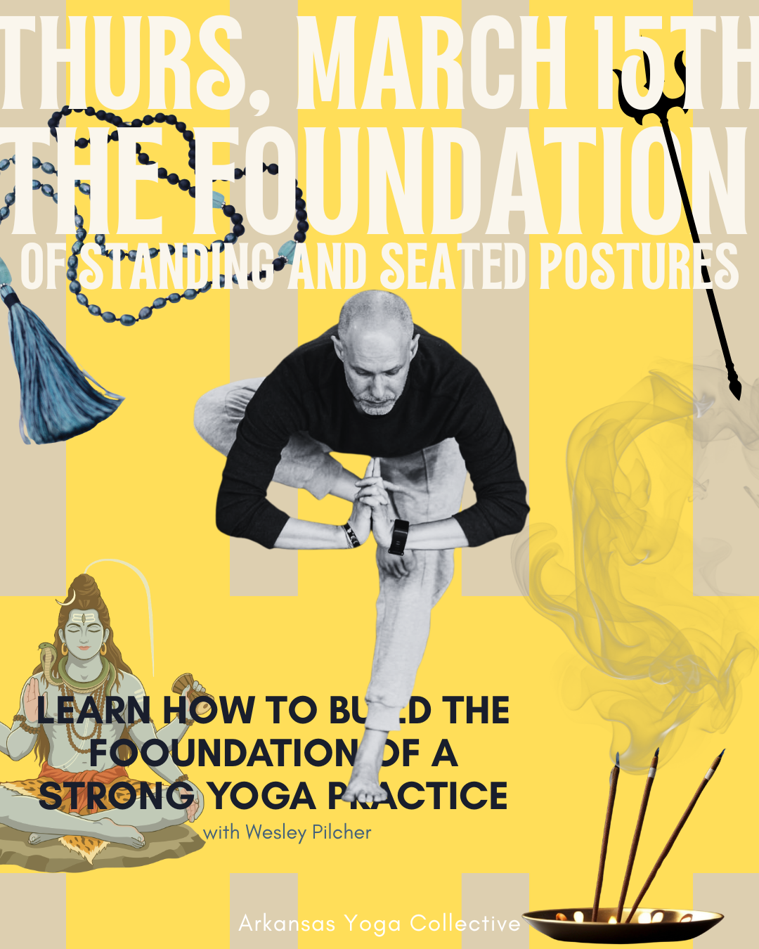 The Foundation of Seated and Standing Postures with Wesley Pilcher