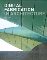 digital-fabrication-in-architecture-nick-dunn-paperback-cover-art.jpg