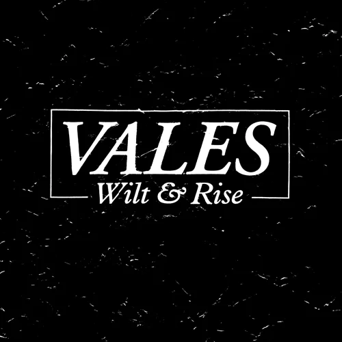 Vales_WiltAndRise.jpg