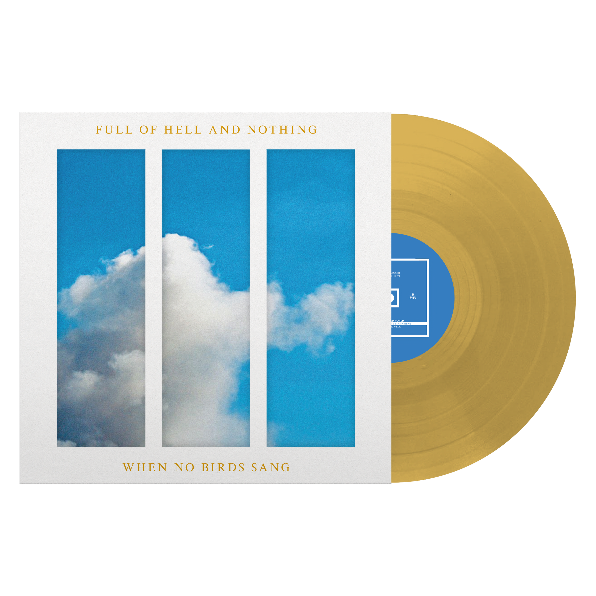 Full of Hell and Nothing - When No Birds Sang - Vinyl - Metallic Gold.png