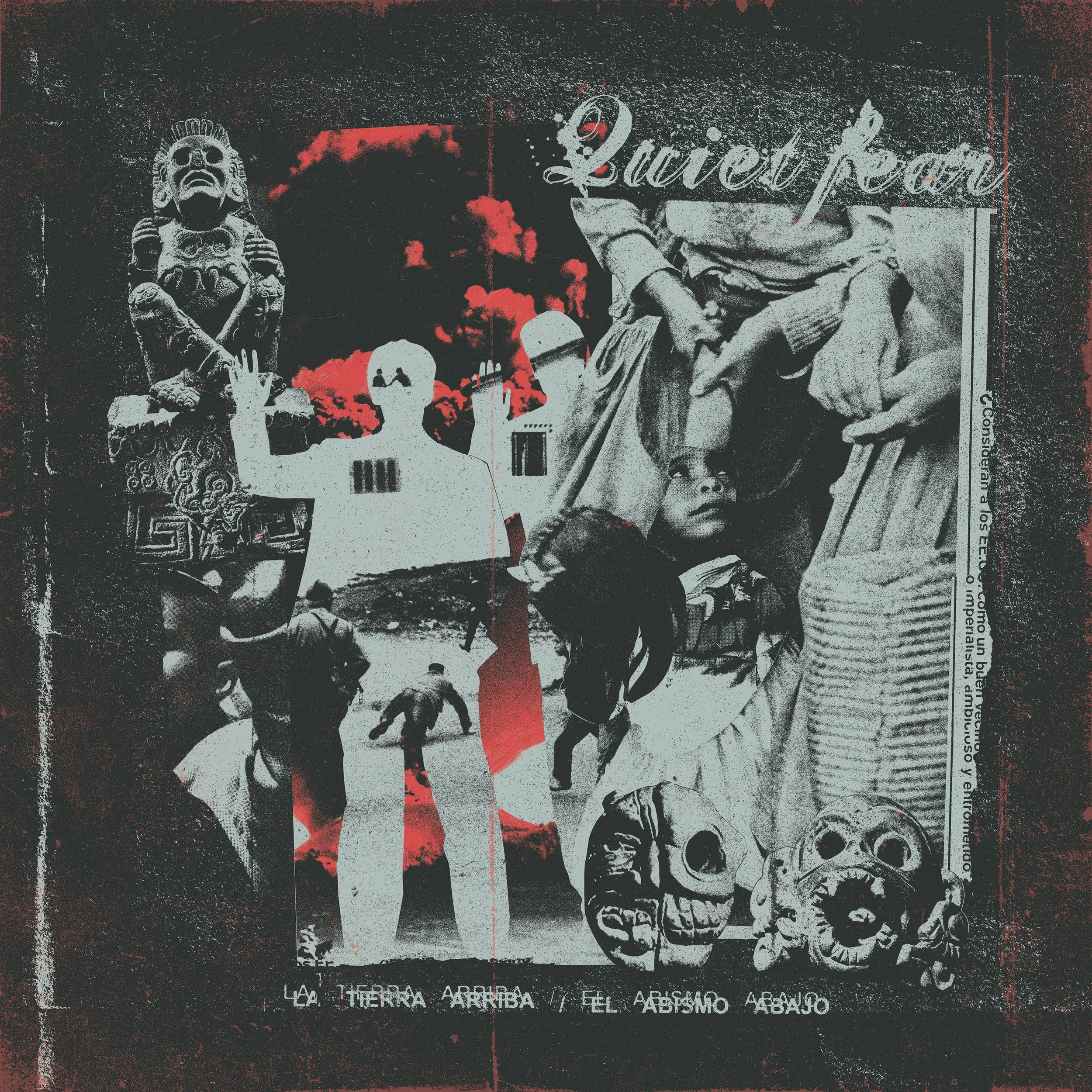 Quiet Fear "La Tierra Arriba / El Abismo Abajo"