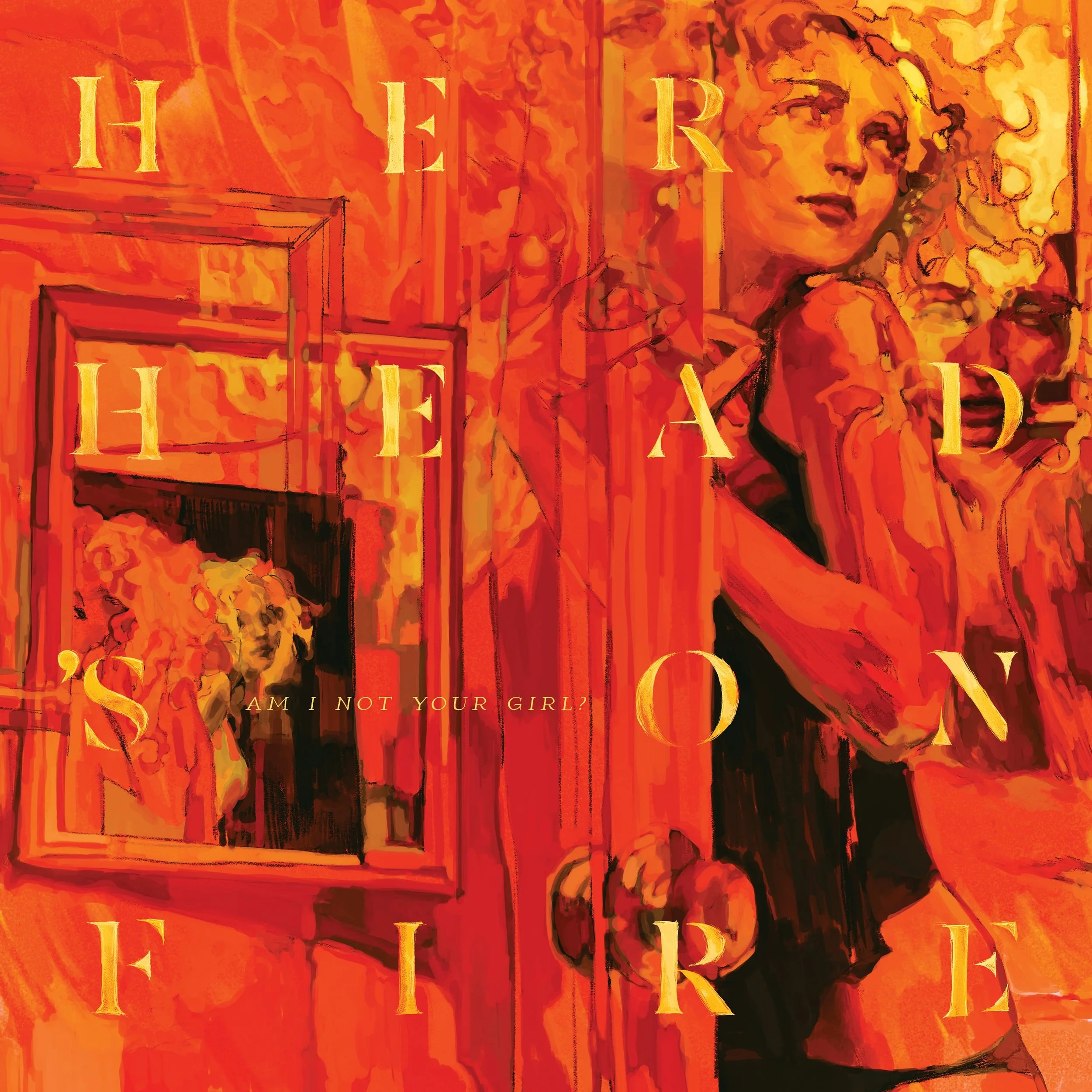 Her Head's On Fire "Am I Not Your Girl?"