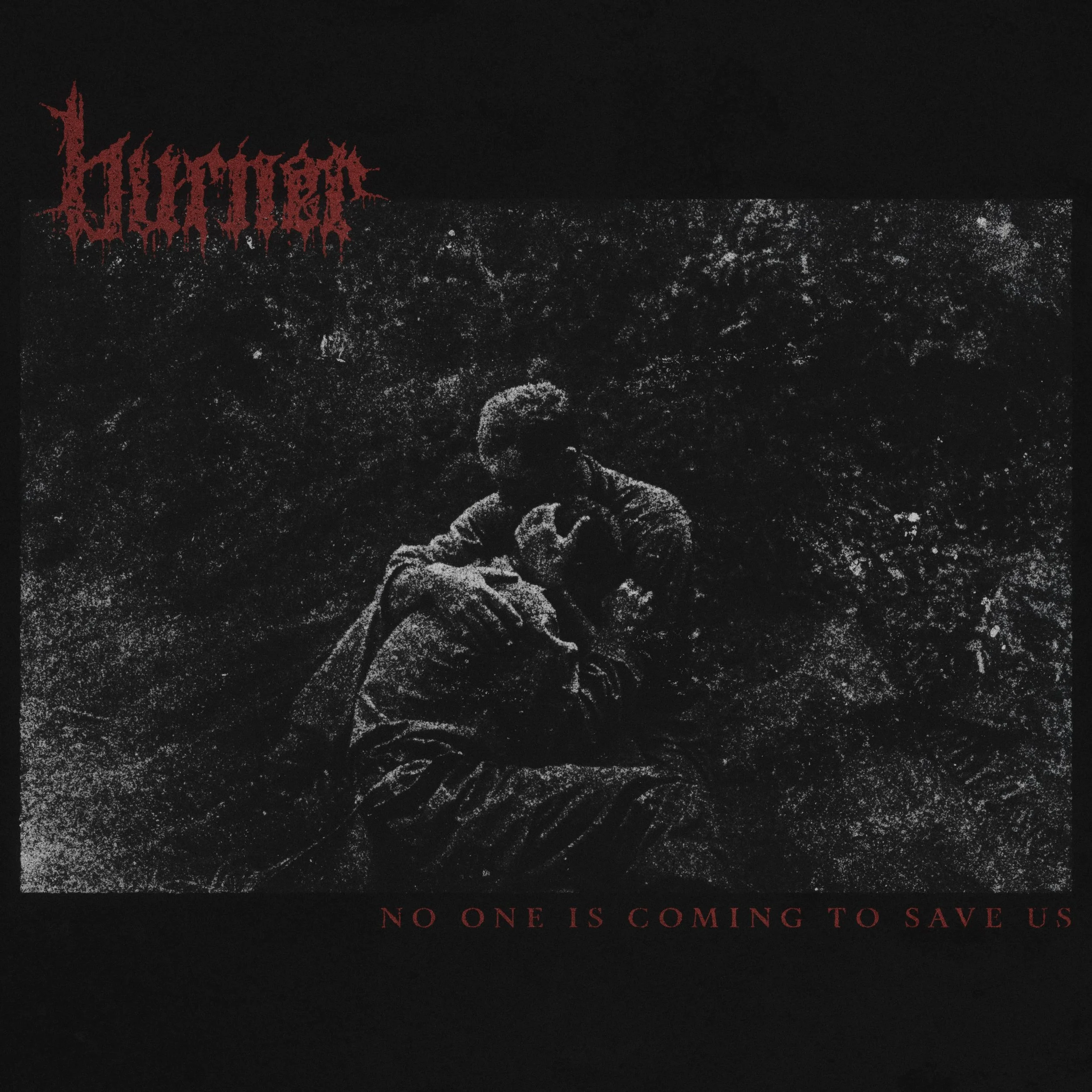 Burner  - No One Is Coming To Save Us - Cover.jpg
