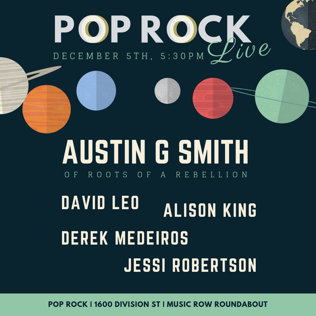 POP ROCK Live: Austin G Smith of Roots of a Rebellion, David Leo, Alison King, Derek Medeiros, & Jessi Robertson