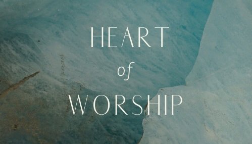 HEART+OF+WORSHIP+SERMON+SERIES+%28500+%C3%97+285+px%29.jpg