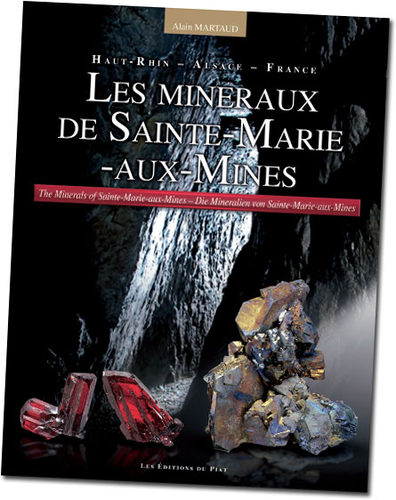Alain Martaud, curator of this year's L'Exposition Prestige, also is the author of the trilingual volume, The Minerals of Sainte-Marie-aux-Mines. The book is available from the show's online store .