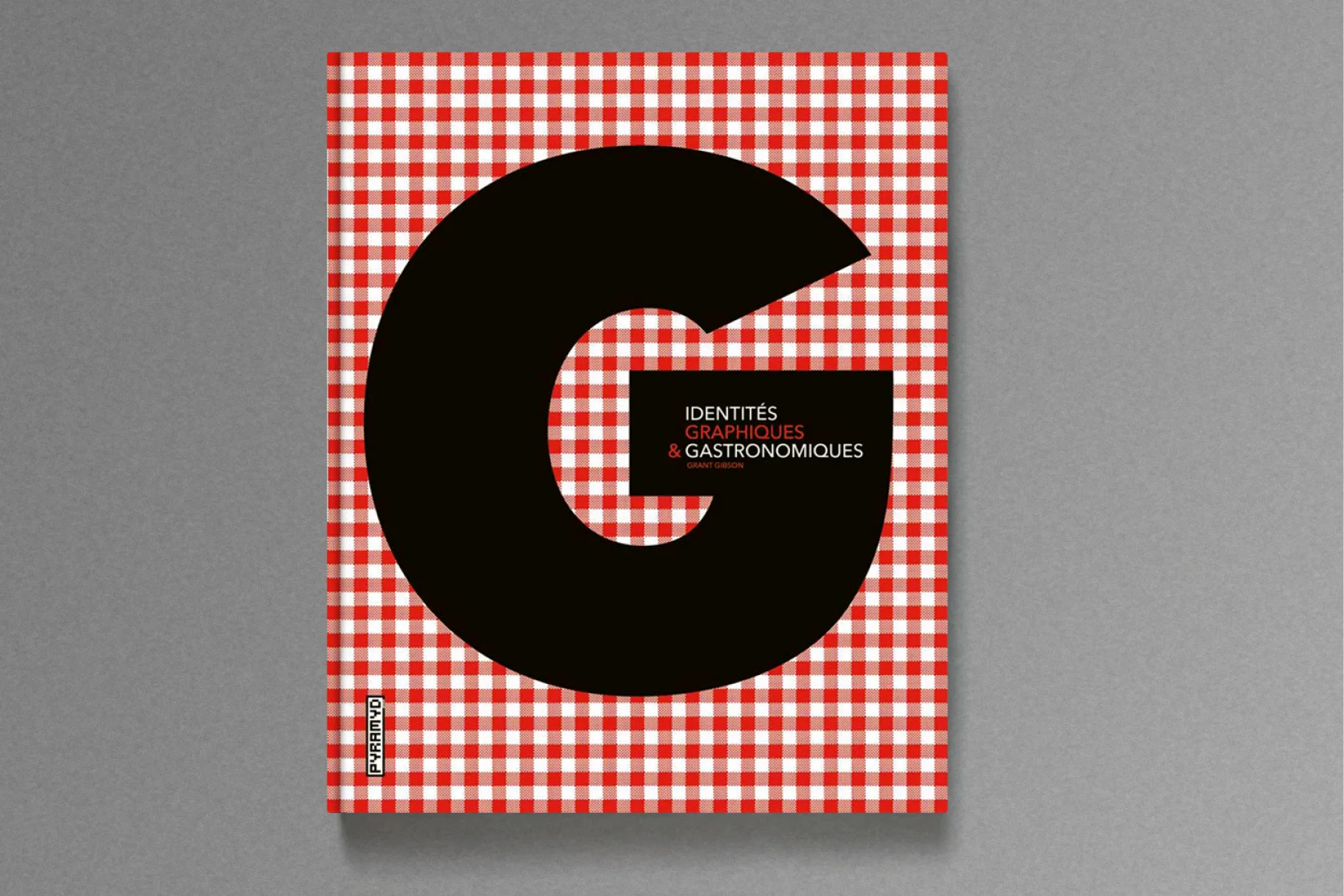 Identités graphiques et gastronomiques , Editions Pyramid .