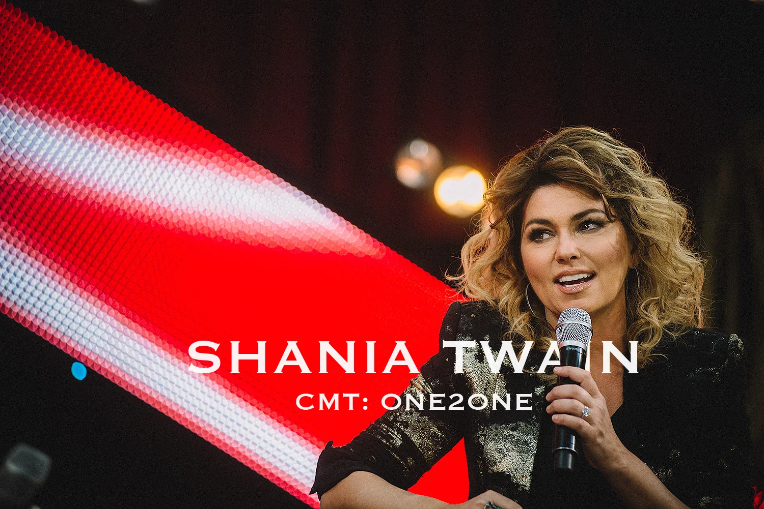 | Shania Twain | CMT | One2One |