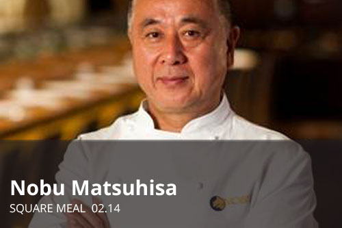 Nobu Matsuhisa | Square Meal