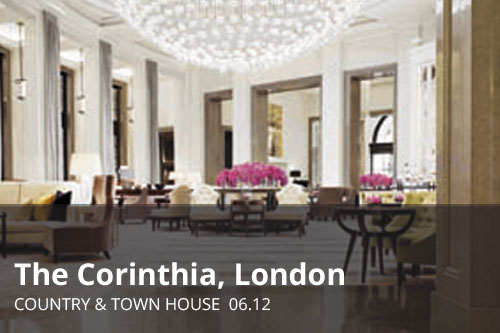 The Corinthia, London | Country & Town House
