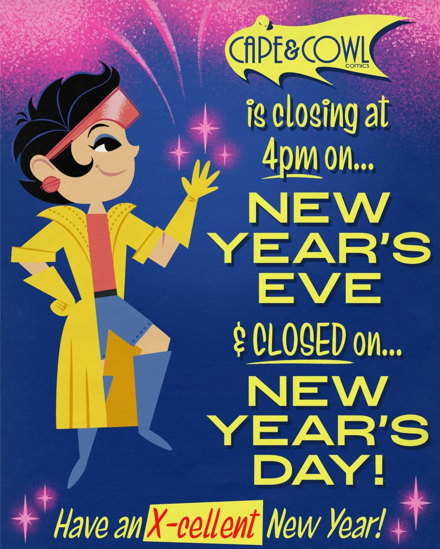 ✨Cape &amp; Cowl Comics New Year&rsquo;s Store Hours✨

Wednesday 12/31: 11am-4pm
Thursday 1/1: Closed

The Cape &amp; Cowl Crew is wishing you an ❌-cellent New Year!

Have a fun and safe night! 💖💛