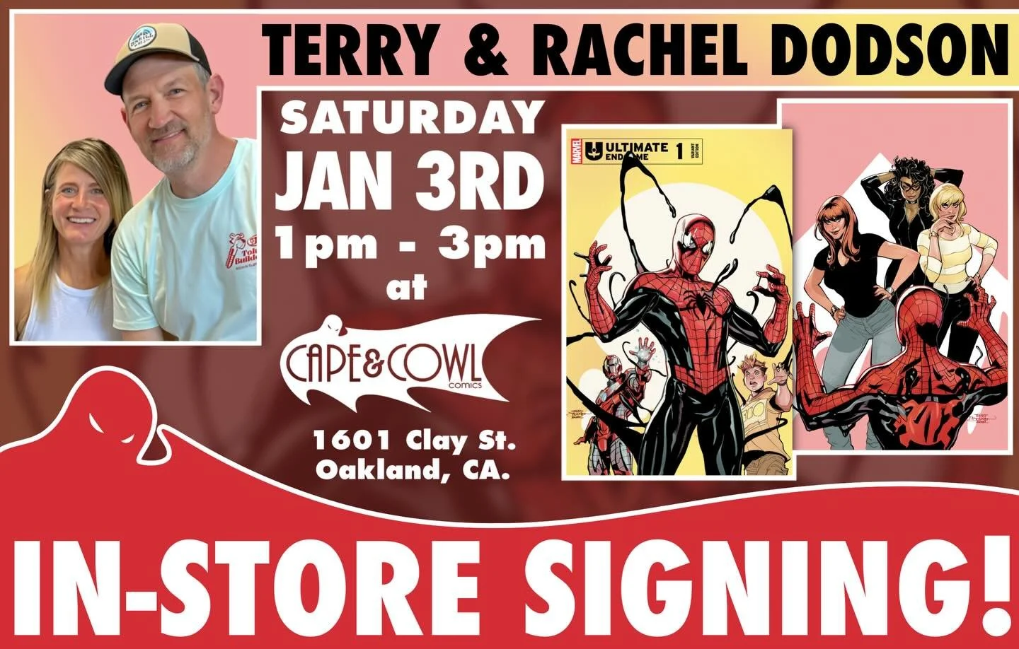 Terry and Rachel Dodson are coming to Cape &amp; Cowl Comics on Saturday, January 3rd!

Terry and Rachel will be signing copies of their  ARTIST EXCLUSIVE variant covers for Ultimate Endgame no.1! 

Come hang out with these iconic comic creators!