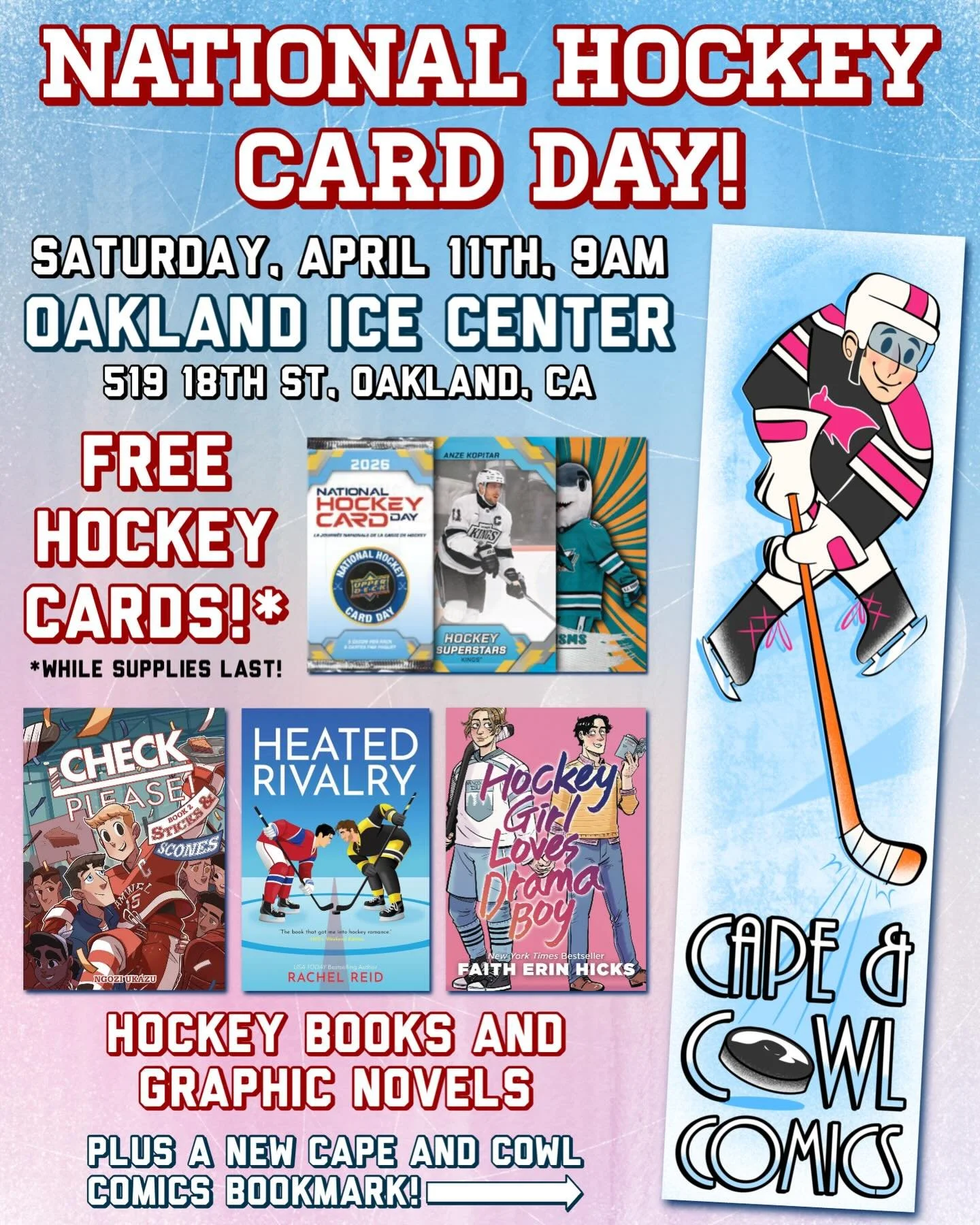 NATIONAL HOCKEY CARD DAY! 🏒

On Saturday, April 11th, starting at 9 AM, Cape &amp; Cowl Comics will be setting up a table at our neighbors, Oakland Ice Center @oic_sharksice , giving out HUNDREDS OF FREE HOCKEY CARDS!*

We&rsquo;ll also have hockey 