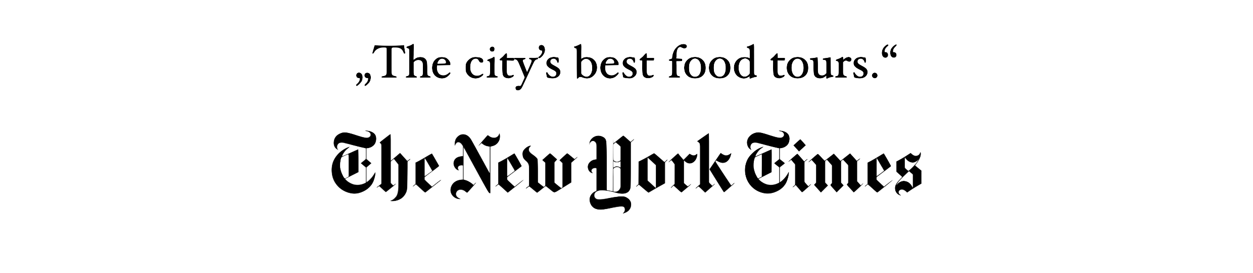 A graphic featuring the quote 'The city's best food tours.' with the logo of The New York Times underneath.