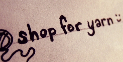 Yarn shopping motto