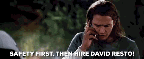 safety-first-then-hire-david.gif