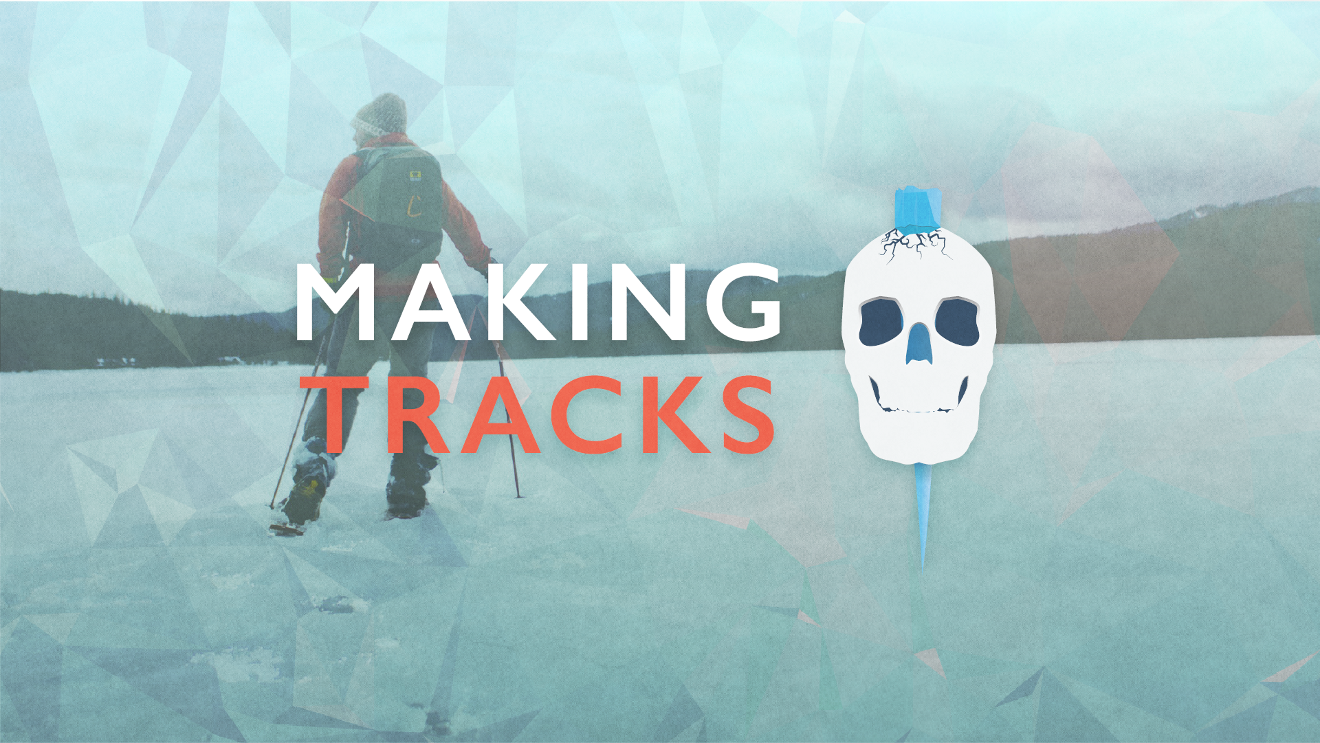 Part Four: Making Tracks
