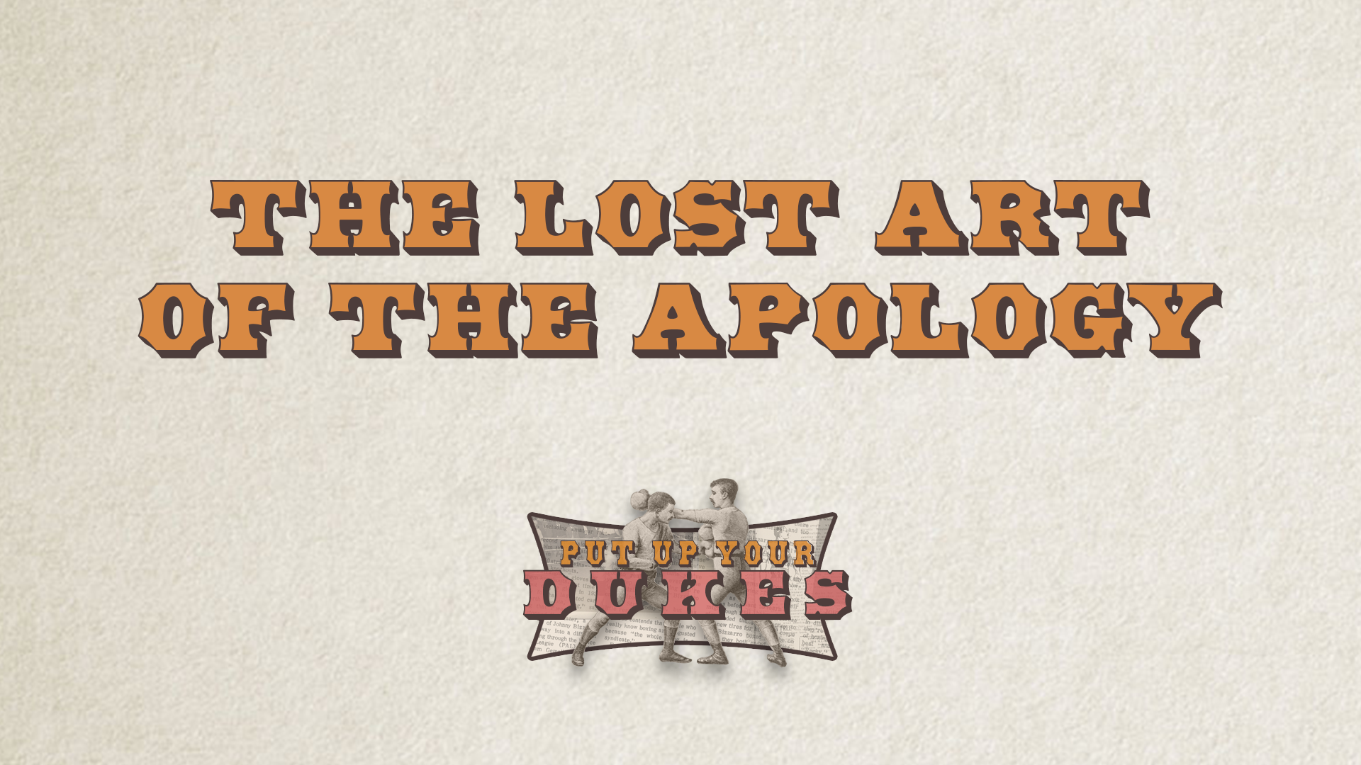The Lost Art of the Apology